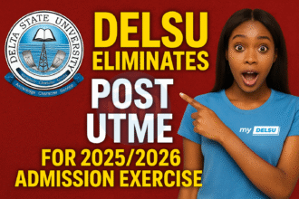 Delsu eliminates Post utme for 2025/2026 admission